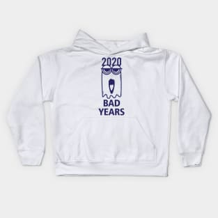 2020 bad years Kids Hoodie